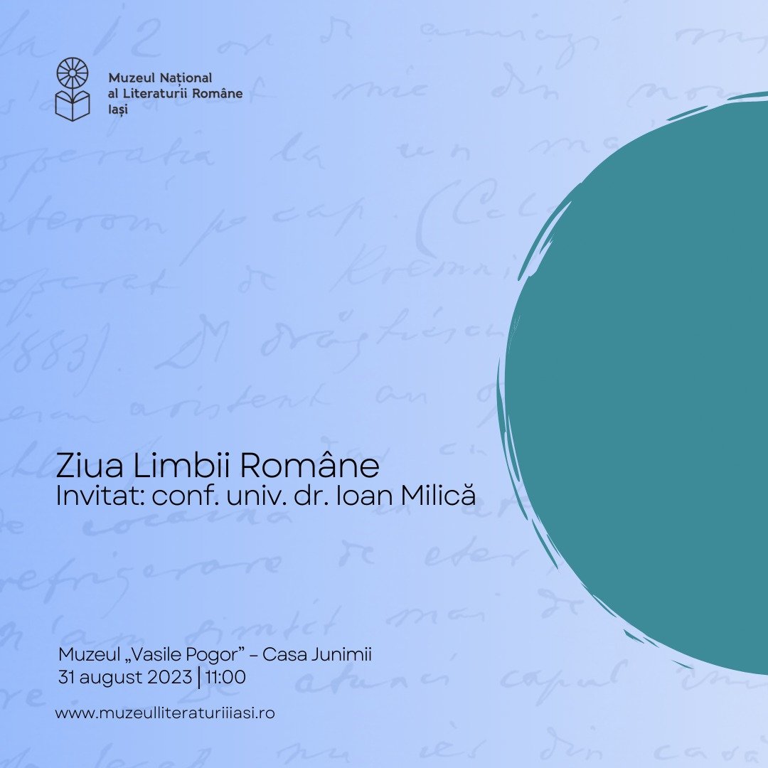  Ieşenii sunt aşteptaţi la Muzeul Pogor de Ziua Limbii Române