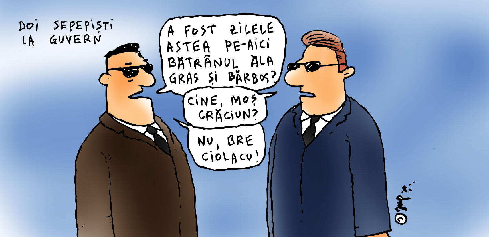  ”A fost pe-aici moșu ăla gras și bărbos?”