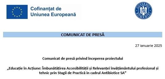 A început proiectul „Educație în Acțiune: Îmbunătățirea Accesibilității și Relevanței învățământului profesional și tehnic prin Stagii de Practică in cadrul Antibiotice SA” (P)
