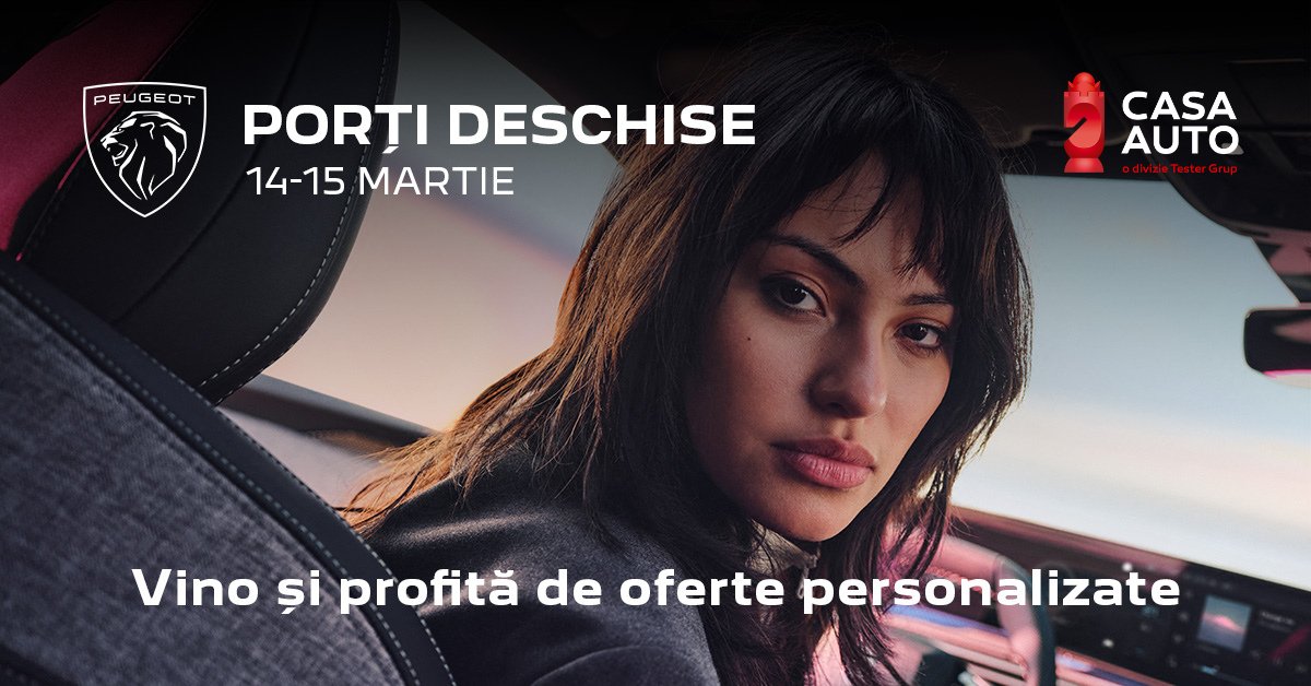„Open Doors” Peugeot la Casa Auto Iași – Cele mai bune oferte ale primăverii (P)