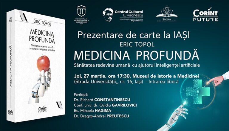 Lansare de carte la Muzeul de Istorie a Medicinei: „Medicina profundă. Sănătatea redevine umană cu ajutorul inteligenței artificiale” de cardiologul american Eric Topol