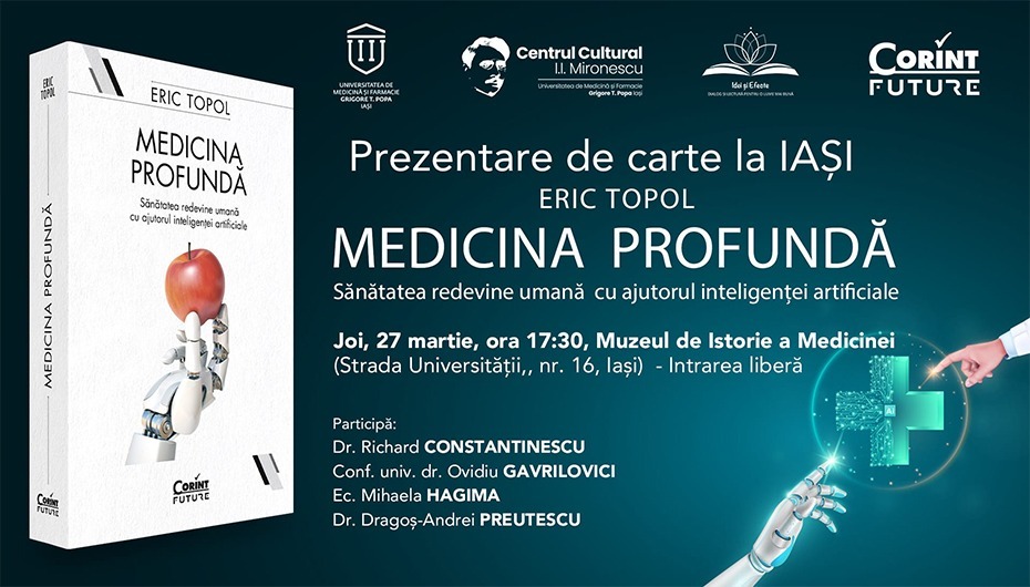 Lansare de carte la Muzeul de Istorie a Medicinei: „Medicina profundă. Sănătatea redevine umană cu ajutorul inteligenței artificiale” de cardiologul american Eric Topol