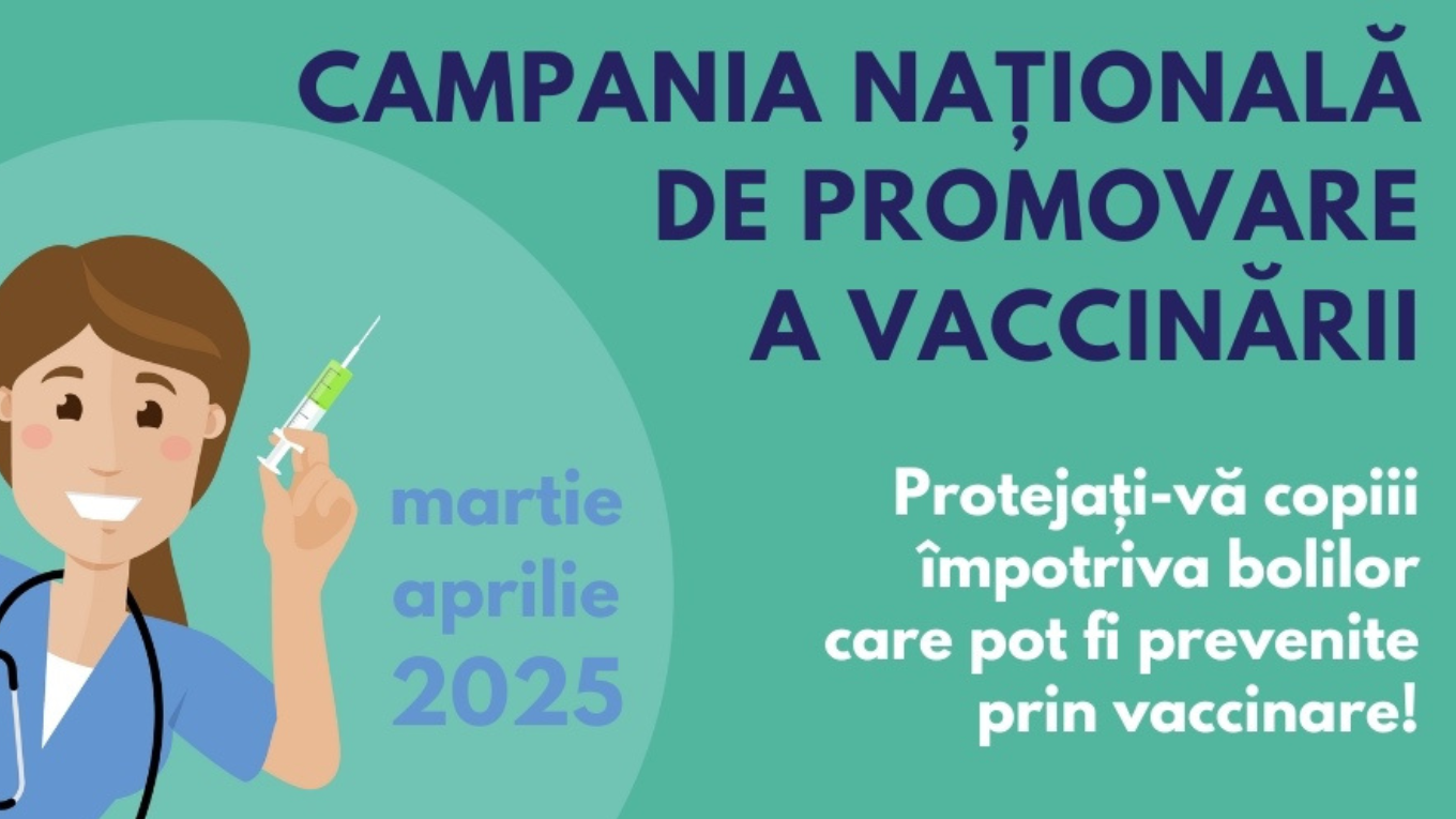 Martie-aprilie 2025: Lansarea Campaniei Naționale „Copil vaccinat, copil protejat” – Informare și conștientizare