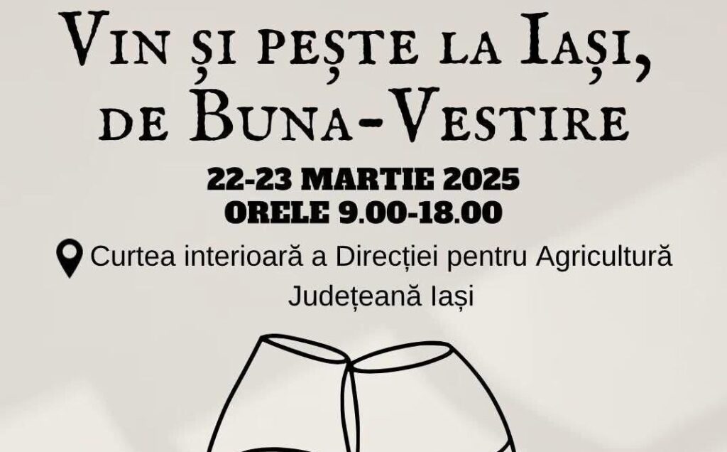 Dezlegare de Buna Vestire la vin, pește și untdelemn: Iașul, gazdă la primul târg regional cu pește, vin și pită