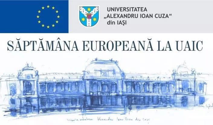 Universitatea „Alexandru Ioan Cuza” din Iași organizează a cincea ediție a Săptămânii Europene