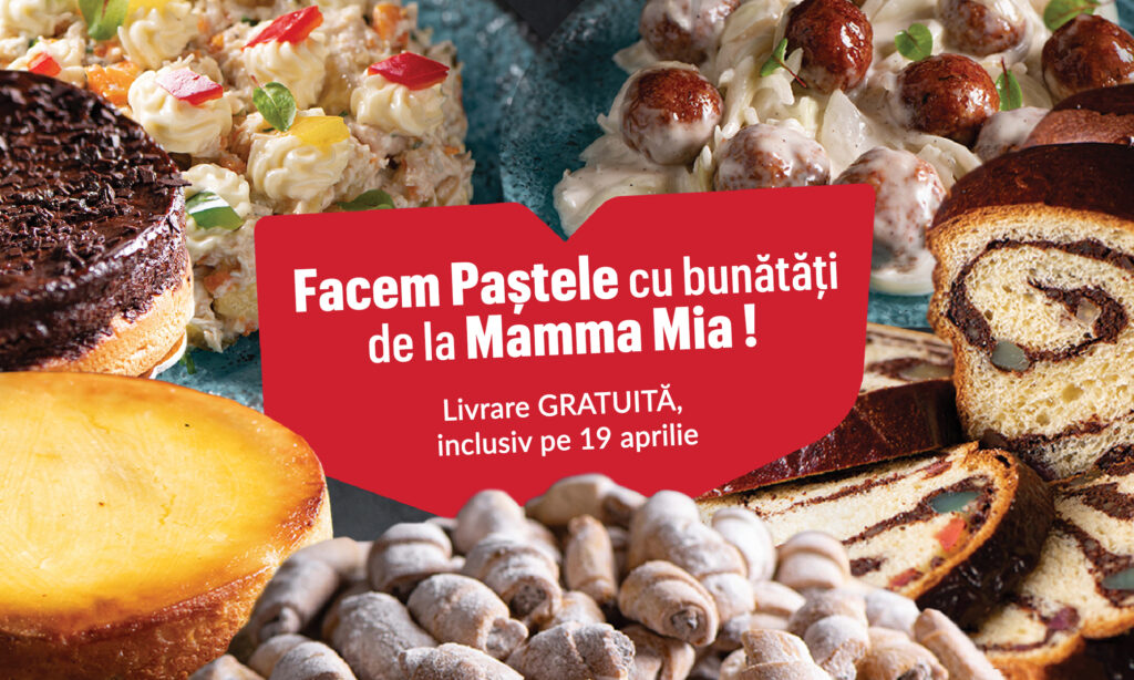  Facem Paștele cu bunătăți de la Mamma Mia! Toate în același coș! (P)