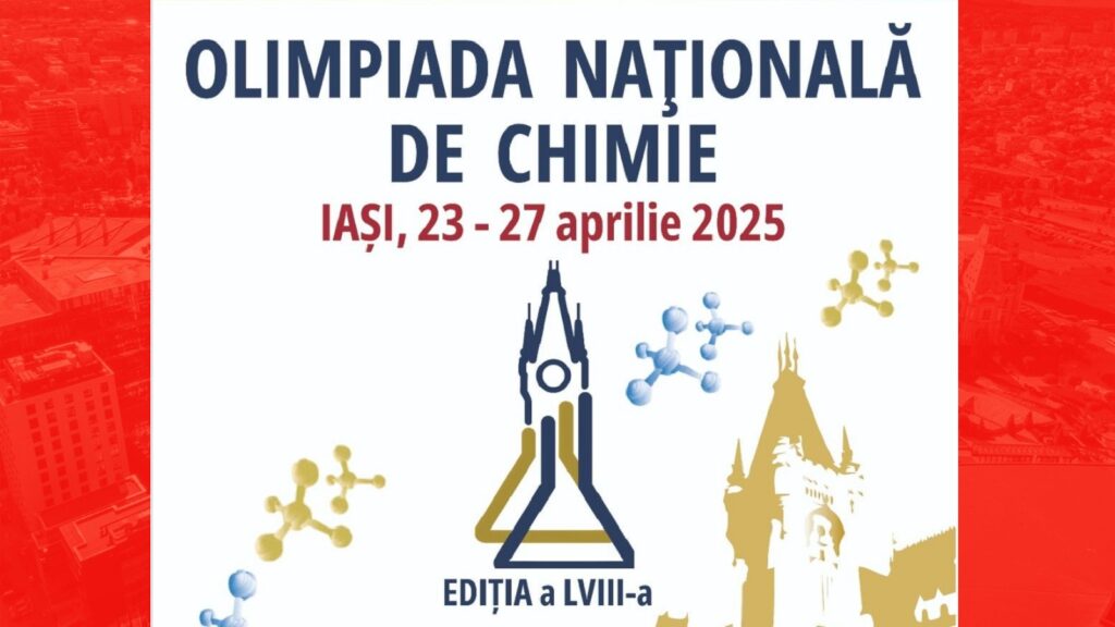  Iașul organizează Olimpiada Națională de Chimie. Deschiderea oficială are loc chiar astăzi