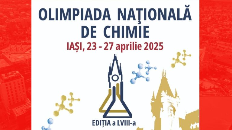 Iașul organizează Olimpiada Națională de Chimie. Deschiderea oficială are loc chiar astăzi
