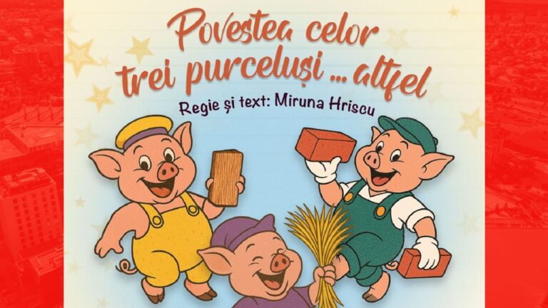 „Povestea celor trei purceluși... altfel” – Premieră de teatru pentru copii la Sala Unirii, de 1 iunie
