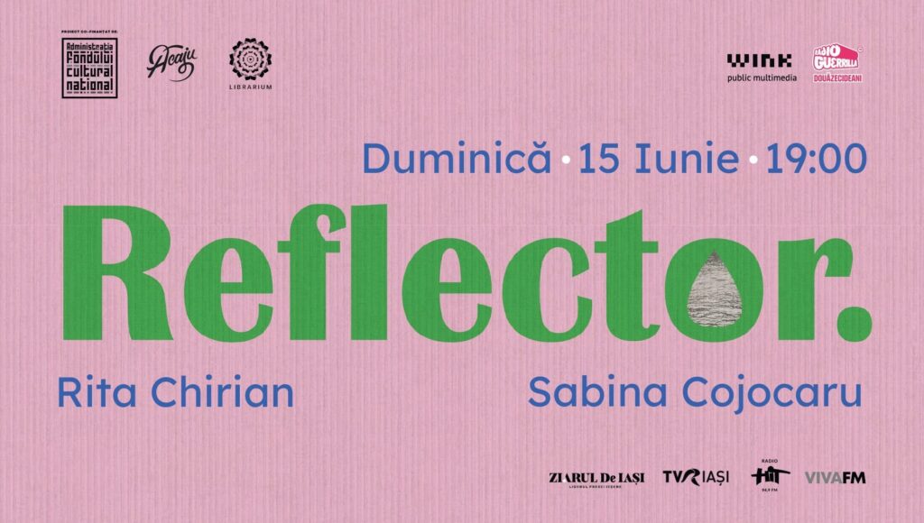  Sub lumina Reflector: Ateliere și întâlniri poetice cu Rita Chirian și Sabina Cojocaru