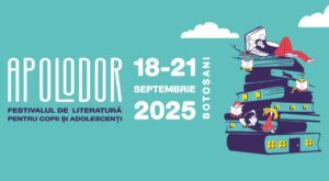 S-a născut APOLODOR, Festivalul de Literatură pentru Copii și Adolescenți de la Botoșani