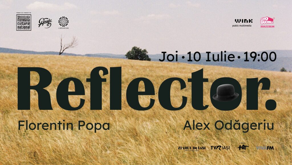  Poezie și dialog cu Florentin Popa și Alex Odăgeriu, sub Reflector, la Iași