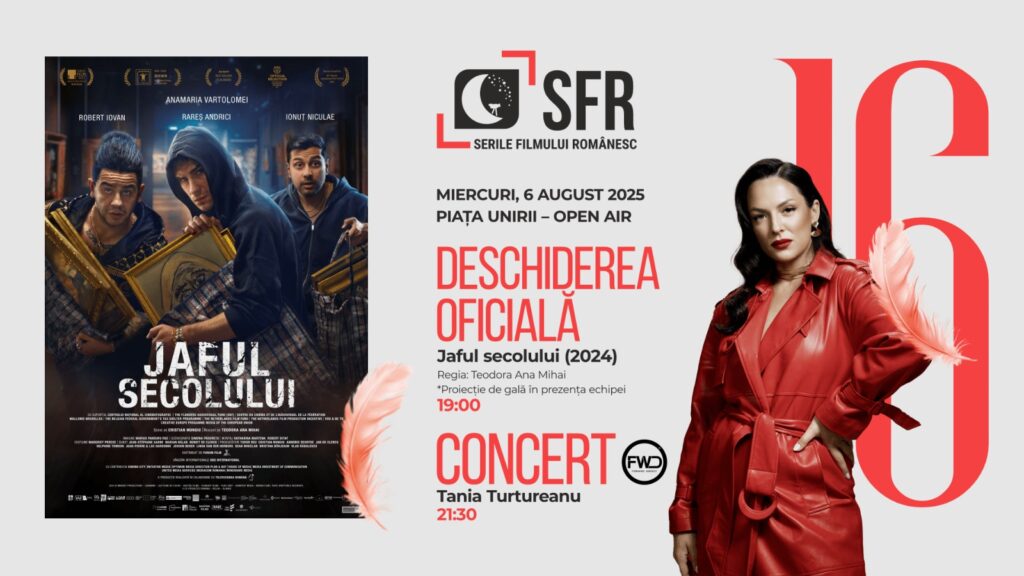 Festivalul Serile Filmului Românesc revine cu o ediție dedicată feminității: Gală de deschidere cu filmul „Jaful secolului” și concert Tania Turtureanu