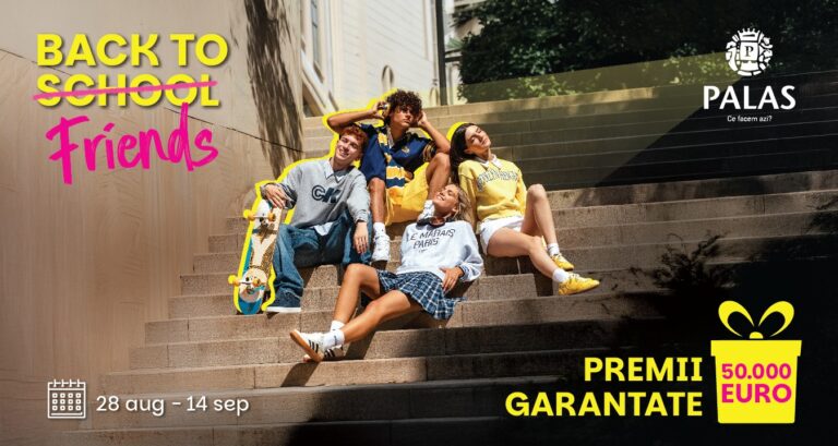 La Palas, „Back to school” e „Back to friends”. Bucură-te de shopping și poți câștiga premii în valoare totală de 50.000 de euro!