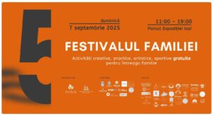 Festivalul Familiei revine la Iași: ediția a V-a are loc pe 7 septembrie în Parcul Expoziției