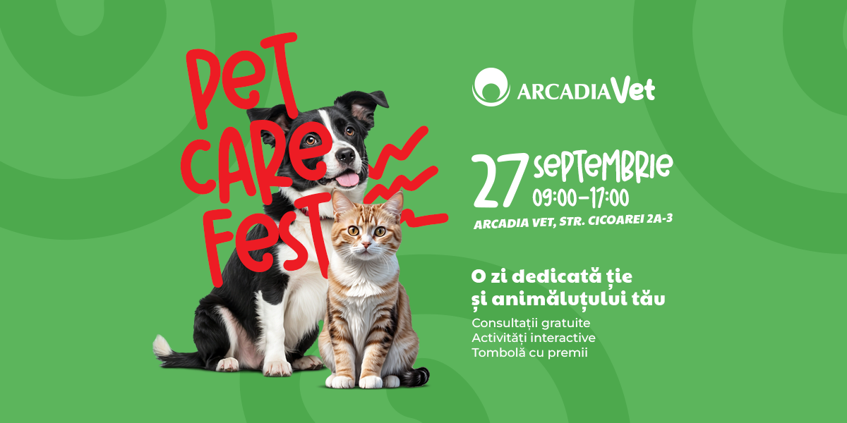 Pet Care Fest 2025: o zi dedicată sănătății animalelor de companie, pe 27 septembrie, la Arcadia Vet