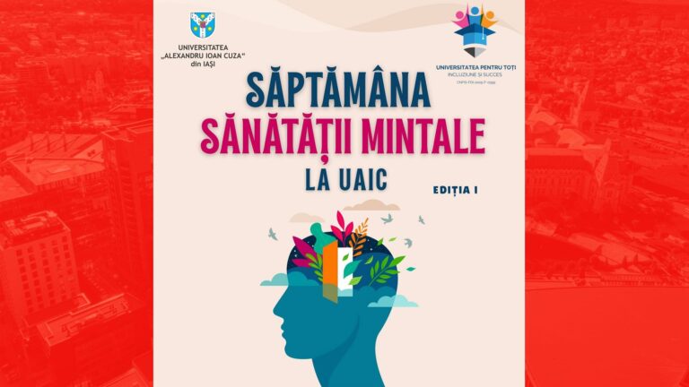 Prima ediție a „Săptămânii sănătății mintale” la UAIC. Cum te înscrii la dezbateri?