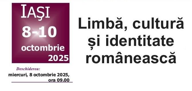Iașul găzduiește săptămâna viitoare un important Simpozion Internațional în cadrul Institutului de Filologie Română „Alexandru Philippide”