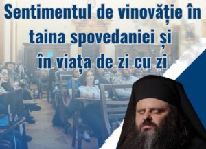 „Vinovăția, între taina spovedaniei și viața de zi cu zi”. Conferință cu părintele Sofian Costea în această seară la Mitropolie