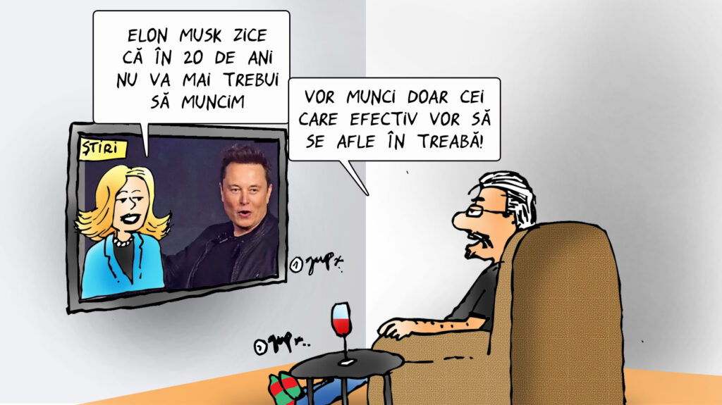  Gata și cu munca (în maxim 20 de ani), zice Elon Musk