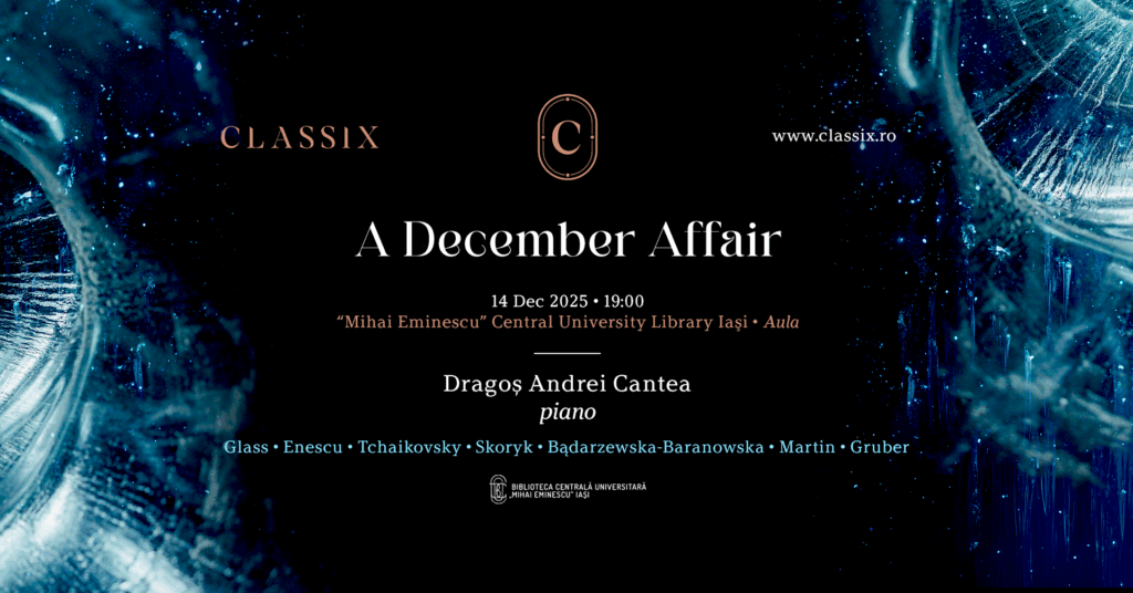  Un nou concert Classix Concerts la BCU Iași: A December Affair, Pianistul Dragoș Andrei Cantea într-un recital dedicat iernii