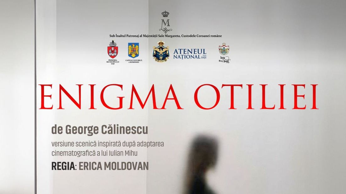Premiera spectacolului „Enigma Otiliei”, trei seri cu casa închisă la Ateneul Național din Iași