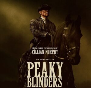 Filmul „Peaky Blinders: The Immortal Man