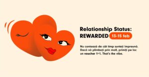 Relationship Status: Rewarded. Vino în weekend la Iulius Mall Iași și poți câștiga vouchere pentru tine și jumătatatea ta!