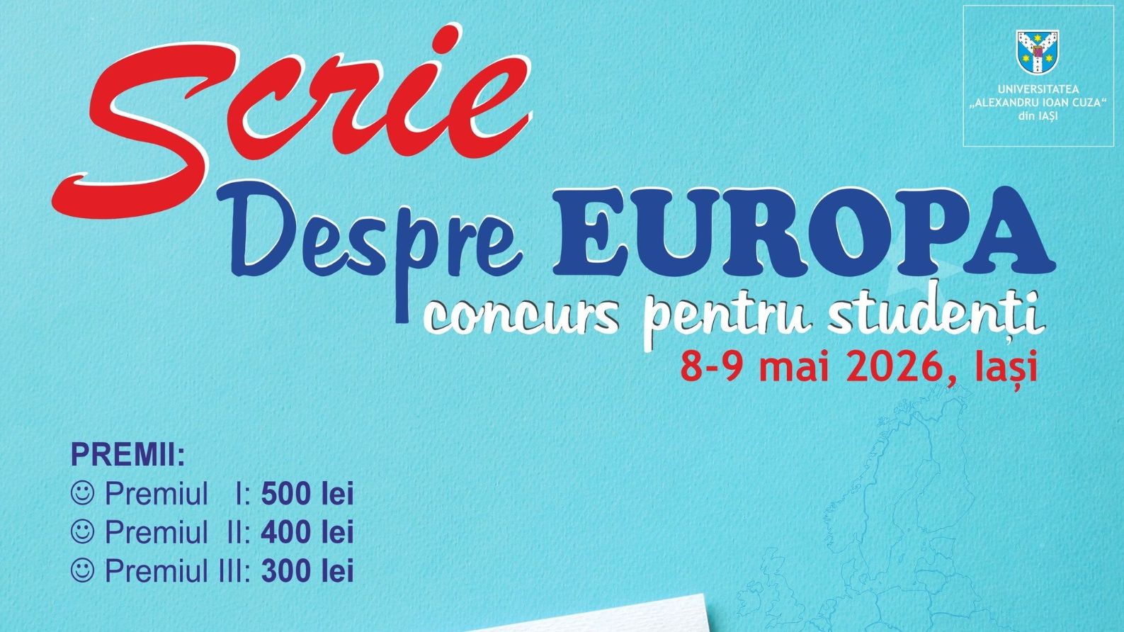  Concurs cu premii – Studenții, invitați să dezbată viitorul Uniunii Europene în cadrul concursului „Despre Europa” organizat la Iași